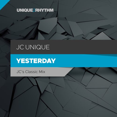 JC Unique - Yesterday (JC's Classic Mix)